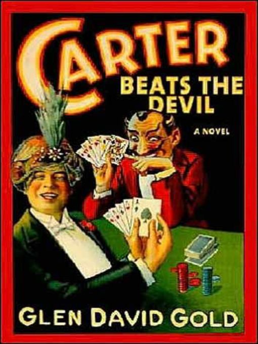 Title details for Carter Beats the Devil by Glen Gold - Wait list